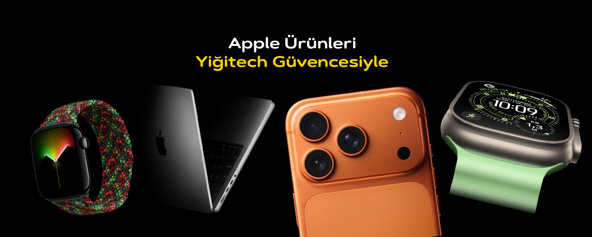 Apple Ürünleri Yiğitech Güvencesiyle